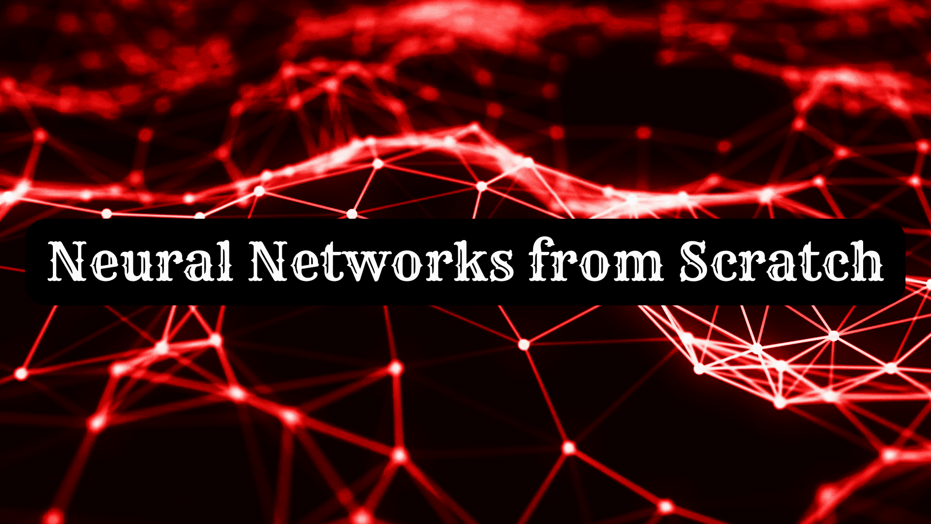 Neural Networks from Scratch